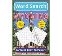Wyoming Word Search: Explore the Equality State - 6 x 9, 110-Pages | Easy-to-Read Text | 50+ Themed Puzzles for Teens, Adults & Seniors (United States word search puzzles)