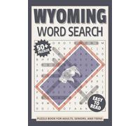 Wyoming Word Search Puzzle Book: Word Searches with Easy to Read Print about Wyoming, US state of Wyoming, Wyoming Travel and More | 6x9 inches, 110 ... Gift for Vacations, Holidays and Relaxation