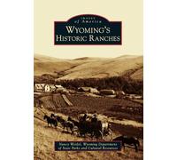 Wyoming's Historic Ranches (Images of America)