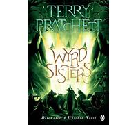 Wyrd Sisters: (Discworld Novel 6) (Discworld Novels)