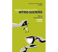 Wyrd Sisters: Introduction by Joanne Harris: 6 (Discworld Novels, 6)