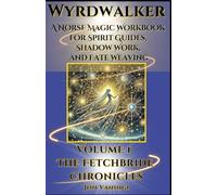 Wyrdwalker: A Norse Magic Workbook for Spirit Guides, Shadow Work, and Fate Weaving