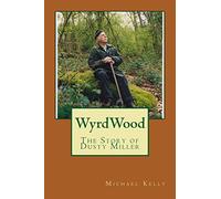 WyrdWood: The Story of Dusty Miller