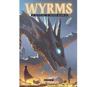 Wyrms (Shacklebound Books Drabble Anthologies)