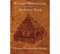 Wysokie-Mazowieckie: Memorial Book