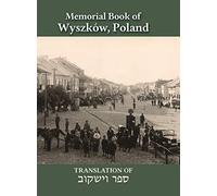Wyszków Memorial Book: Translation of Sefer Wyszków