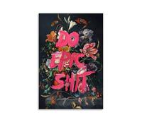 WYTKJMMC Do Epic Shit Posters Aesthetic Canvas Wall Art Print Home Decor for Bedroom Living Room12x18inch(30x45cm) Unframe-style