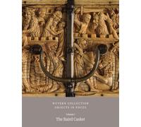 Wyvern Collection: Objects in Focus: The Baird Casket Vol I: 1