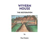 Wyvern House: The Restoration