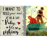 WZVZGZ Metal Tin Sign Retro Wall Decor Fishing Couple,I Want to Hold Your Hand at 80 & Say Baby Let's Go Fishing Old Fashion Aluminum Sign for Home Coffee Dining Room Wall Decor 8x12 Inch