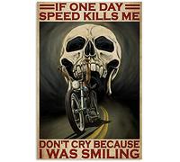 WZVZGZ Vintage Metal Tin Sign Skull Biker If One Day Speed Kills Me Don't Cry Vintage Tin Sign for Office/Home/Classroom Decor Gifts - Best Birthday/Thanksgiving 8x12 Inch Vintage Wall Home Decor