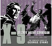 X-9: Secret Agent Corrigan Volume 6 (X-9 Secret Agent Corrigan Hc) by George Evans (2015-08-18)