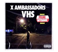 X Ambassadors - VHS [CD]