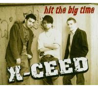 X-Ceed - Hit the Big Time