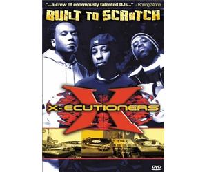 X-Ecutioners - Built to Scratch [DVD] by X-ecutioners