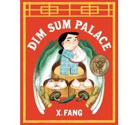 Dim Sum Palace - Hardback NEW Fang, X. 12/09/2023