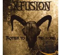 X-Fusion - Rotten to the Core