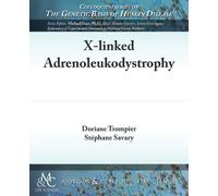 X-linked Adrenoleukodystrophy (Colloquium Series on The Genetic Basis of Human Disease)