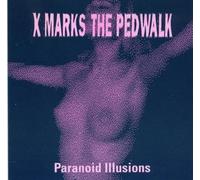 X Marks the Pedwalk - Paranoid Illusions