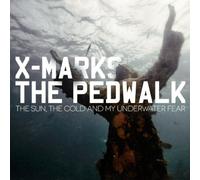 x marks the pedwalk - the sun, the cold and my underwater fear