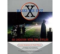 X Marks The Spot: On Location with the X Files