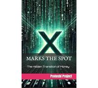 X marks the Spot: The Hidden Transition of Money