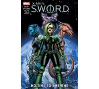 X-men: S.w.o.r.d. - No Time To Breathe