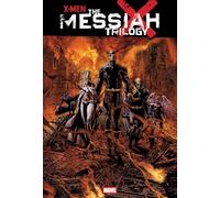 X-Men: The Messiah Trilogy Omnibus