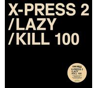 X-Press 2 Lazy / Kill 100 Vinyl Single Transparent Blue RSD 2023 NEW