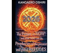 X - Prophezeiungen zur Gegenwart und Globale Refugien - Die Zukunft ist JETZT! - und was DU tun kannst!