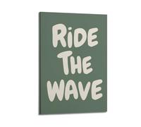 X Psblty Ride The Wave Wall Art Surf Inspired Motivational Quote Sage Green Coastal Funny Romance Motivational Canvas Poster Modern Wall Art for Living Room Bedroom Dorm Home Decoration 20x30inch(50x7