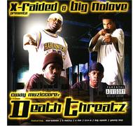 X-Raided - Cway Muziccorez Death Threatz