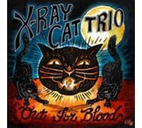 X RAY CAT TRIO - OUT FOR BLOOD (PACIFIC BLUE VINYL) [VINYL]