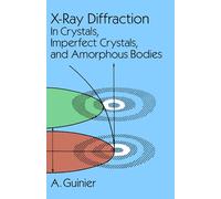 X-Ray Diffraction: In Crystals, Imperfect Crystals, and Amorphous Bodies (Dover Books on Physics)