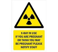 X-ray in use, if you are pregnant please notify staff, warning sign - 1mm flexible Plastic sign (200mm x 150mm)
