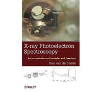X-ray Photoelectron Spectroscopy: An introduction to Principles and Practices