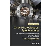 X-ray Photoelectron Spectroscopy: An Introduction to Principles and Practices