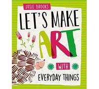 X-Ray Picture Book of: With Everyday Things (Let's Make Art)