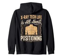 X Ray Tech Life Is All About Positioning Zip Hoodie