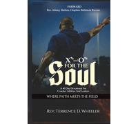 X’s & O’s For The Soul: A 40-Day Devotional For Coaches, Athletes And Leaders