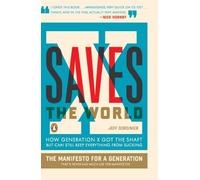 X Saves the World: How Generation X Got the Shaft but Can Still Keep Everything from Sucking