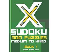 X Sudoku - 300 Puzzles Medium to Hard - Book 1: Sudoku Variations - Sudoku X Puzzle Books