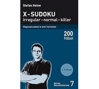 X-Sudoku - irregular - normal - killer: Diagonalsudoku in drei Varianten