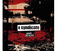 X Syndicate - Dead Or Alive