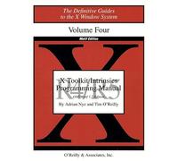 X Toolkit Intrinsics Programming Manual V 4M 2e: 004 (Definitive Guides to the X Window System, Vol 4)
