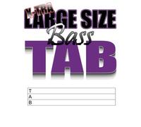 X-TRA LARGE Size Bass Tab - X-TRA LARGE Font-Size Bass Guitar Tab Notebook (WHITE PAPER), For Beginner or Pro - Student or Teachers