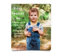 X-tra Special Me: a book about little boys with Klinefelter Syndrome (47XXY)