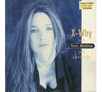 X-Why Feat.Melina - Live Is Life [Vinyl Maxi-Single] [VINYL]