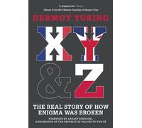 X,Y&Z: The Real Story of How Enigma Was Broken