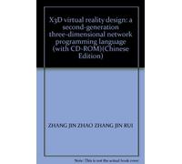 X3D virtual reality design: a second-generation three-dimensional network programming language (with CD-ROM)(Chinese Edition)